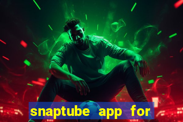 snaptube app for windows 7